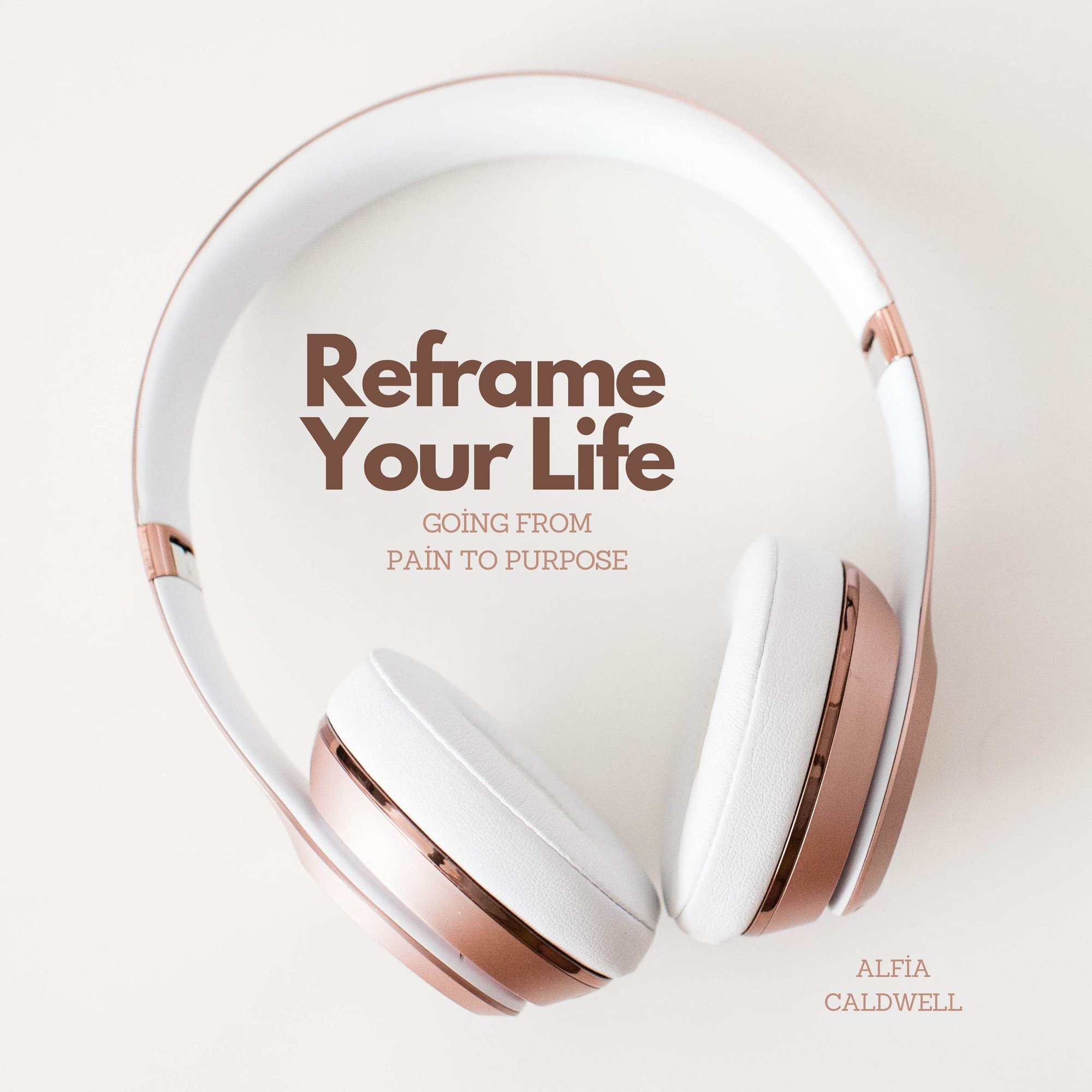 Reframe Your Life Podcast-1