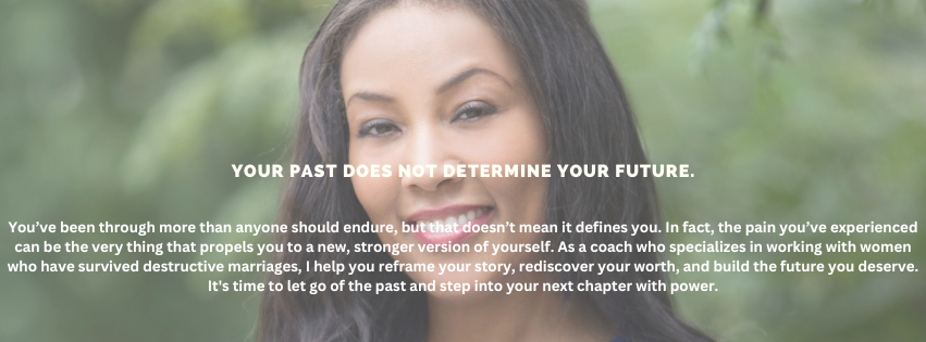 Your Past Does Not Determine Your Future.